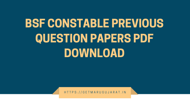 BSF Constable Previous Question Papers PDF Download